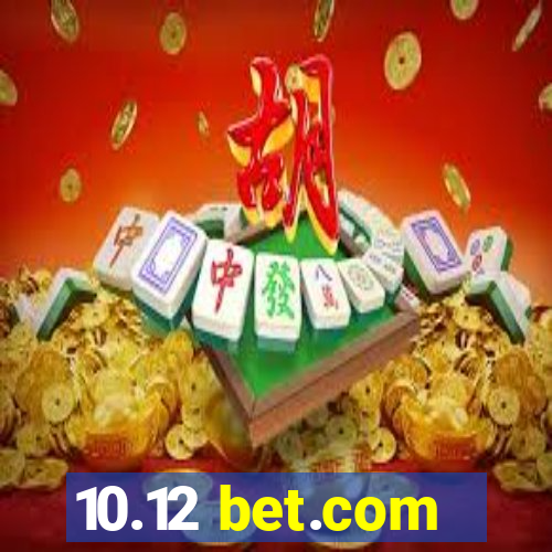 10.12 bet.com